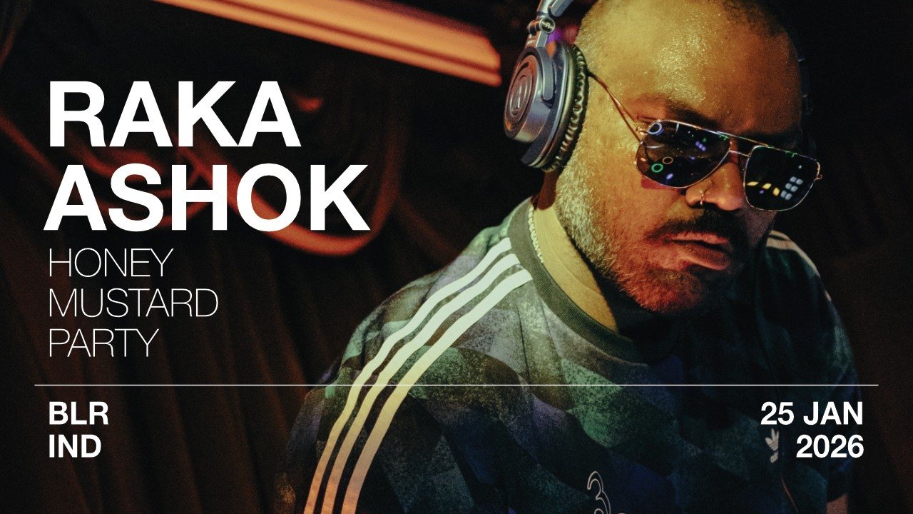 RAKA ASHOK — Honey Mustard Party, BLR IND, 25 Jan 2026